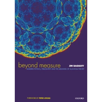Abbildung von Beyond Measure: Modern Physics, Philosophy, and the Meaning of Quantum Theory