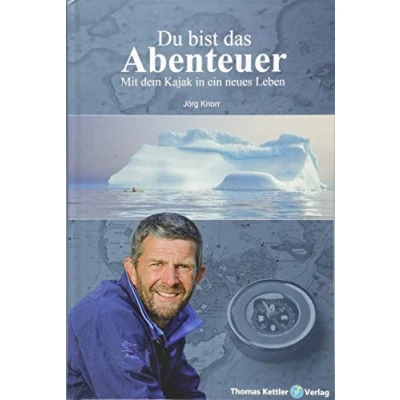 Abbildung von Du bist das Abenteuer: Mit dem Kajak in ein neues Leben (Allgemeines Programm)