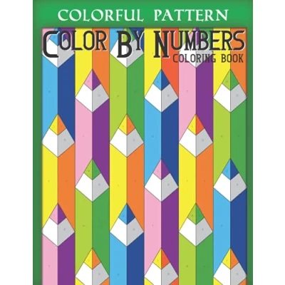 Abbildung von Colorful Pattern Color by Number: Relaxation and Stress Relief (Color Number Coloring Book for Adults) Numbers Book, Band 5)