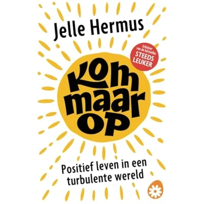 Abbildung von Kom maar op: Positief leven in een turbulente wereld