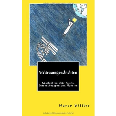 Abbildung von Weltraumgeschichten: Geschichten über Aliens, Sternschnuppen und Planeten (Projekt &quot;366 für ein ganzes Jahr&quot;, Band 1)