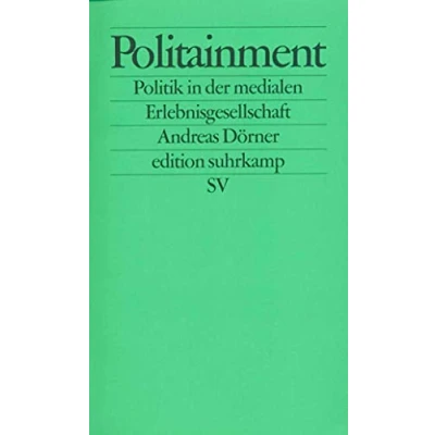 Abbildung von Politainment: Politik in der medialen Erlebnisgesellschaft (edition suhrkamp)
