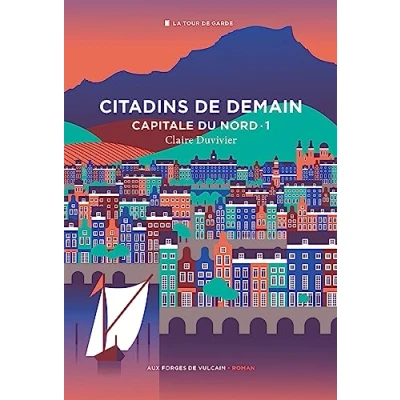 Abbildung von Cycle de la Tour garde. Capitale du Nord T1 : Citadins demain.