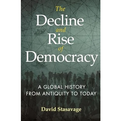 Abbildung von the Decline and Rise of Democracy: A Global History from Antiquity to Today (Princeton Economic Western World, 96)