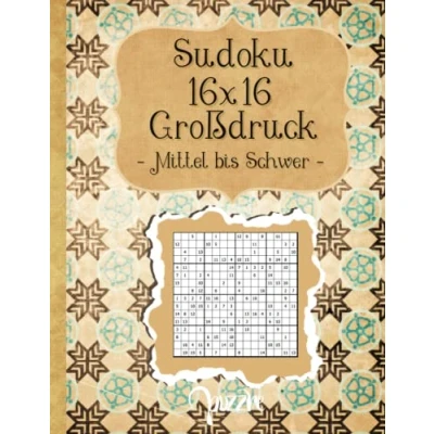 Abbildung von Sudoku 16x16 Großdruck Mittel bis Schwer: Fortgeschrittene Für Erwachsene Senioren Logikspiele Buch