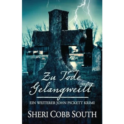 Abbildung von Zu Tode Gelangweilt: Ein Weiterer John Pickett Krimi (John Krimiserie, Band 2)