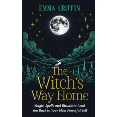 Abbildung von The Witch&#039;s Way Home: Magic, Spells and Rituals to Lead You Back Your Most Powerful Self