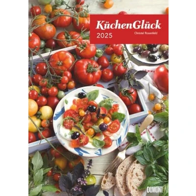 Abbildung von DUMONT Küchenglück 2025 Posterkalender, 50x70cm, Küchenkalender mit opulenten Foodfotografieen von Christel Rosenfeld, deutsches Kalendarium