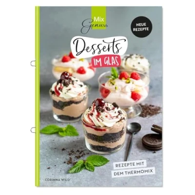 Abbildung von Desserts im Glas: Neue Rezepte mit dem Thermomix
