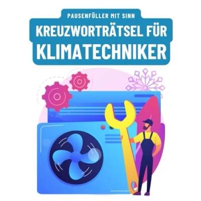 Abbildung von Ein Kreuzworträtsel Buch für Klimatechniker, Heiztechniker und Kältetechniker mit vielen Fachbegriffen echte Profis.: Rätsel Knobelei in einem ... Klimatechniker Experten Heiztechnik.