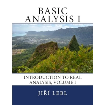 Abbildung von Basic Analysis I: Introduction to Real Analysis, Volume I (Basic Analysis: Band 1)
