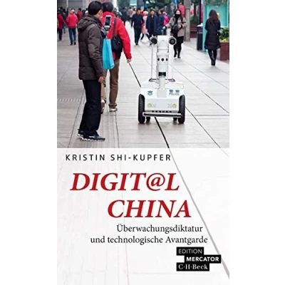 Abbildung von Digit@l China: Überwachungsdiktatur und technologische Avantgarde (Beck Paperback)