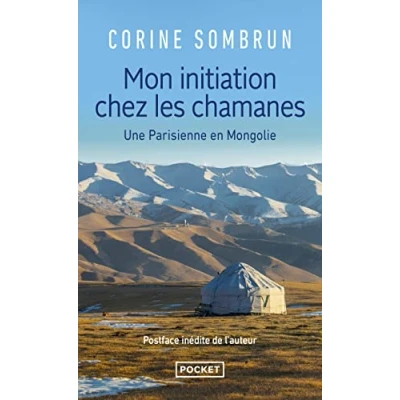 Abbildung von Mon Initiation Chez Les Chamanes, Une Parisienne En Mongolie