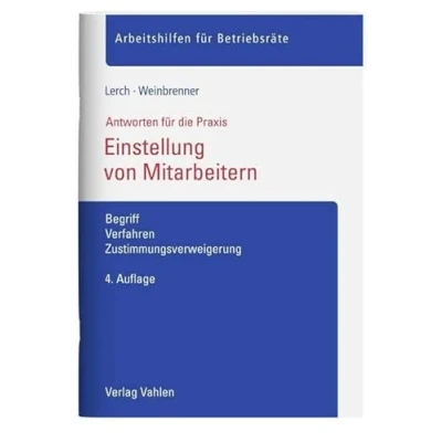 Abbildung von Einstellung von Mitarbeitern: Begriff, Verfahren, Zustimmungsverweigerung