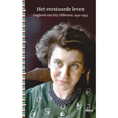 Abbildung von Het verstoorde leven: dagboeken en brieven van Etty Hillesum, 1941 1943