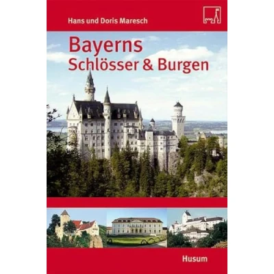 Abbildung von Bayerns Schlösser und Burgen: Ober Niederbayern, Schwaben die Oberpfalz