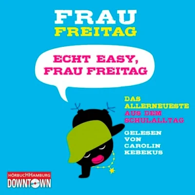 Abbildung von Echt easy, Frau Freitag!: Das Allerneueste aus dem Schulalltag: 3 CDs