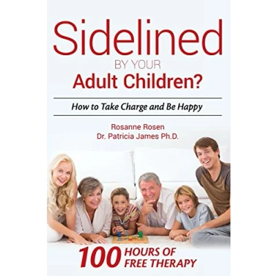 Abbildung von Sidelined By your Adult Children?: How to Take Charge and Be Happy