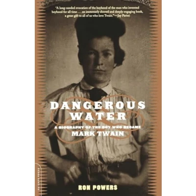 Abbildung von Dangerous Water: A Biography Of The Boy Who Became Mark Twain