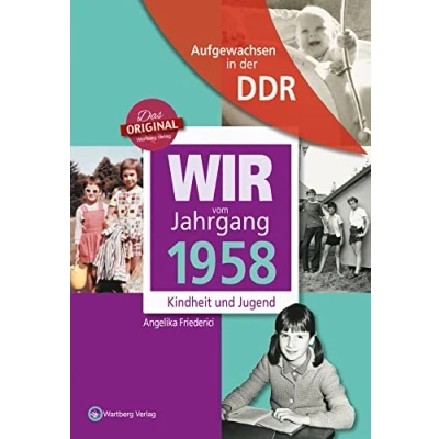 Abbildung von Aufgewachsen in der DDR Wir vom Jahrgang 1958 Kindheit und Jugend