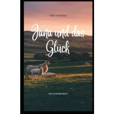 Abbildung von Jana und das Glück: Ein lesbischer Liebesroman
