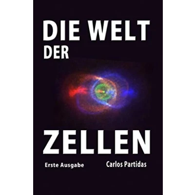 Abbildung von DIE WELT DER ZELLEN (DER ELEKTRONISCHE UND GEISTIGE URSPRUNG DES MENSCHEN, Band 33)