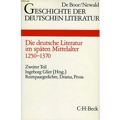 Abbildung von Geschichte der deutschen Literatur von den Anfängen bis zur Gegenwart, Bd.3/2, Die deutsche im späten Mittelalter: 1250 1370