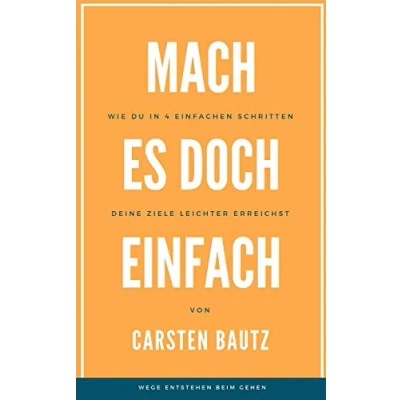 Abbildung von Mach es doch einfach Wege entstehen beim Gehen: „Wie du in 4 einfachen Schritten deine Ziele leichter erreichst“