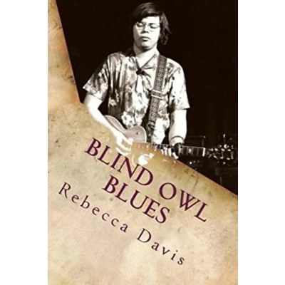Abbildung von Blind Owl Blues: The Mysterious Life and Death of Blues Legend Alan Wilson