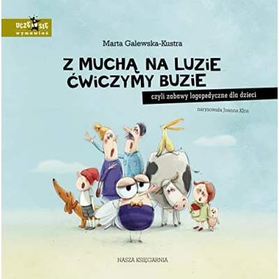 Abbildung von Z muchą na luzie ćwiczymy buzie, czyli zabawy logopedyczne dla dzieci