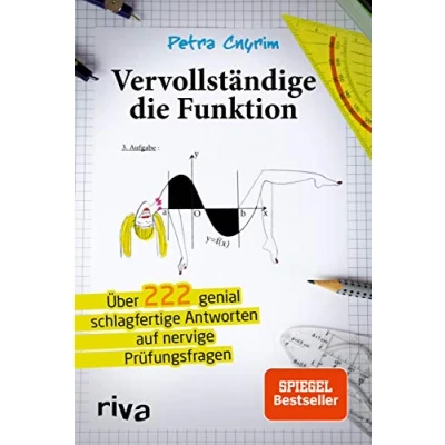 Abbildung von Vervollständige die Funktion: Über 222 genial schlagfertige Antworten auf nervige Prüfungsfragen