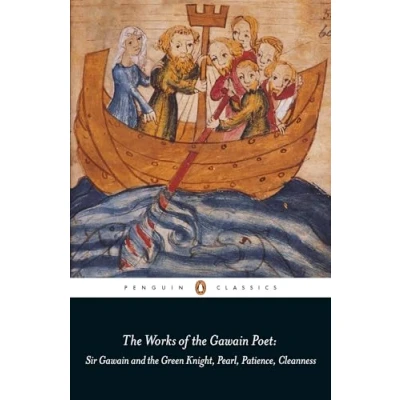 Abbildung von the Works of Gawain Poet: Sir and Green Knight, Pearl, Cleanness, Patience (Penguin Classics)