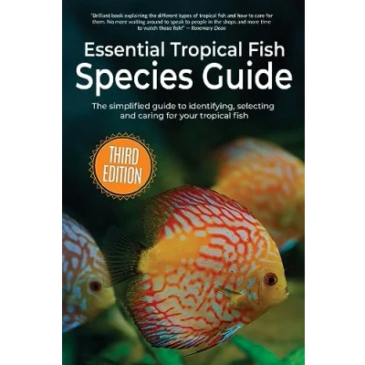Abbildung von Essential tropical fish Species Guide: The simplified guide to identifying, selecting and caring for your