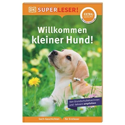 Abbildung von SUPERLESER! Willkommen, kleiner Hund!: Lesestufe extraleicht, Sach Geschichten für Erstleser. Mit Silbenmethode Kinder ab 6 Jahren