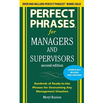 Abbildung von Perfect Phrases for Managers and Supervisors, Second Edition (Perfect Series): Hundreds of Ready To Use Overcoming Any Management Situation