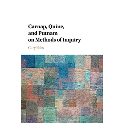 Abbildung von Carnap, Quine, and Putnam on Methods of Inquiry