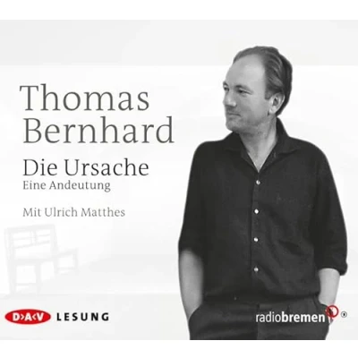 Abbildung von Die Ursache: Ungekürzte Lesung: Lesung mit Ulrich Matthes (3 CDs) (Autobiographische Schriften)