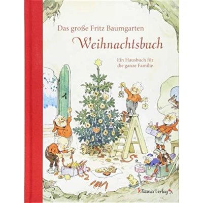 Abbildung von Das große Fritz Baumgarten Weihnachtsbuch: Ein Hausbuch für die ganze Familie