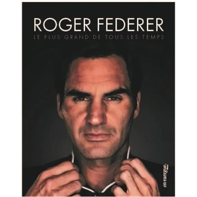 Abbildung von Roger Federer: Le Plus grand de tous les temps