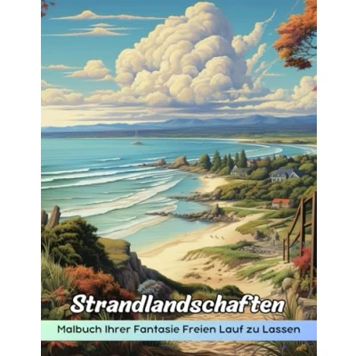 Abbildung von Strandlandschaften Malbuch: Malvorlage Strandlandschaften, Entspannende Und Ruhige Küstenszenen Zum Stressabbau