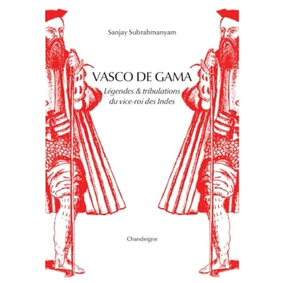 Abbildung von Vasco de Gama Légende &amp; tribulations du vice roi des Indes: Légendes Indes