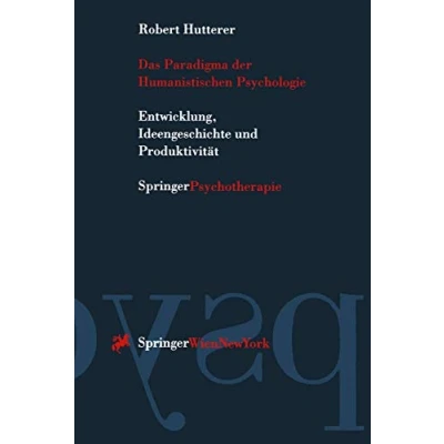 Abbildung von Das Paradigma der Humanistischen Psychologie: &quot;Entwicklung, Ideengeschichte Und Produktivität&quot;