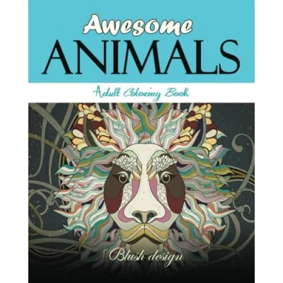 Abbildung von Awesome Animals: Adult Coloring Book (Stress Relieving Creative Fun Drawings to Calm Down, Reduce Anxiety &amp; Relax.)