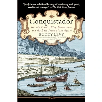 Abbildung von Conquistador: Hernan Cortes, King Montezuma, and the Last Stand of Aztecs