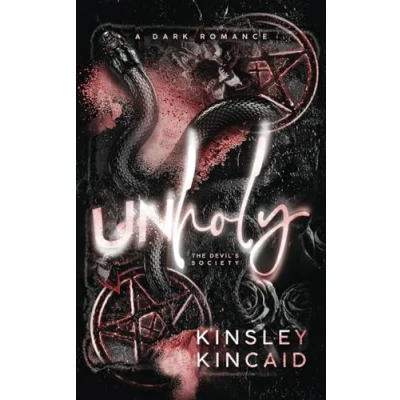 Abbildung von Unholy: A Dark Domme Enemies to Lovers Secret Society Romance (The Devil&#039;s Society, Band 3)