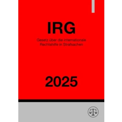 Abbildung von Gesetz über die internationale Rechtshilfe in Strafsachen IRG 2025