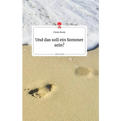 Abbildung von Und das soll ein Sommer sein? Life is a Story story.one