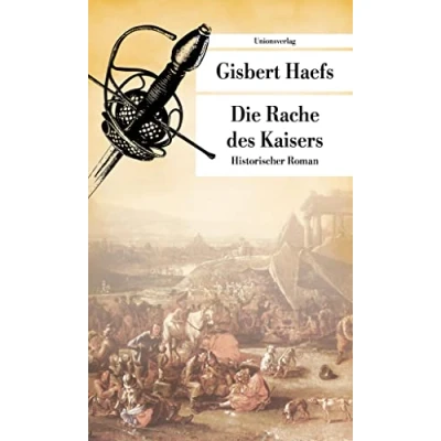 Abbildung von Die Rache des Kaisers: Historischer Roman (Unionsverlag Taschenbücher)