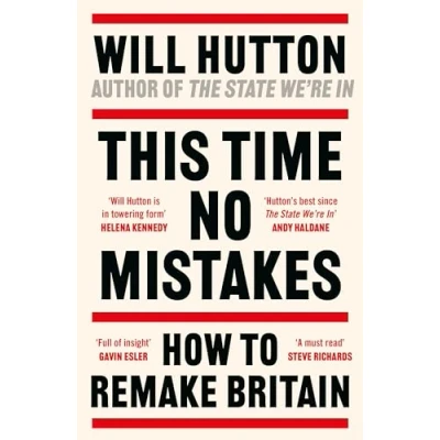 Abbildung von This Time No Mistakes: How to Remake Britain