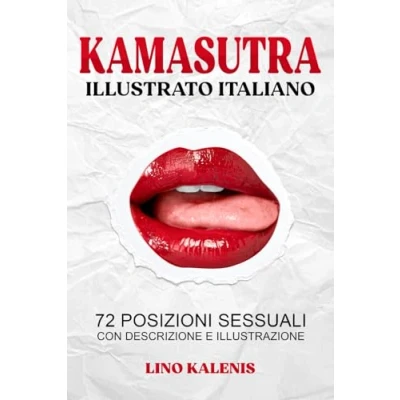Abbildung von Kamasutra Illustrato Italiano: 72 posizioni sessuali con descrizione e illustrazione Libro di coppia giochi per lei lui